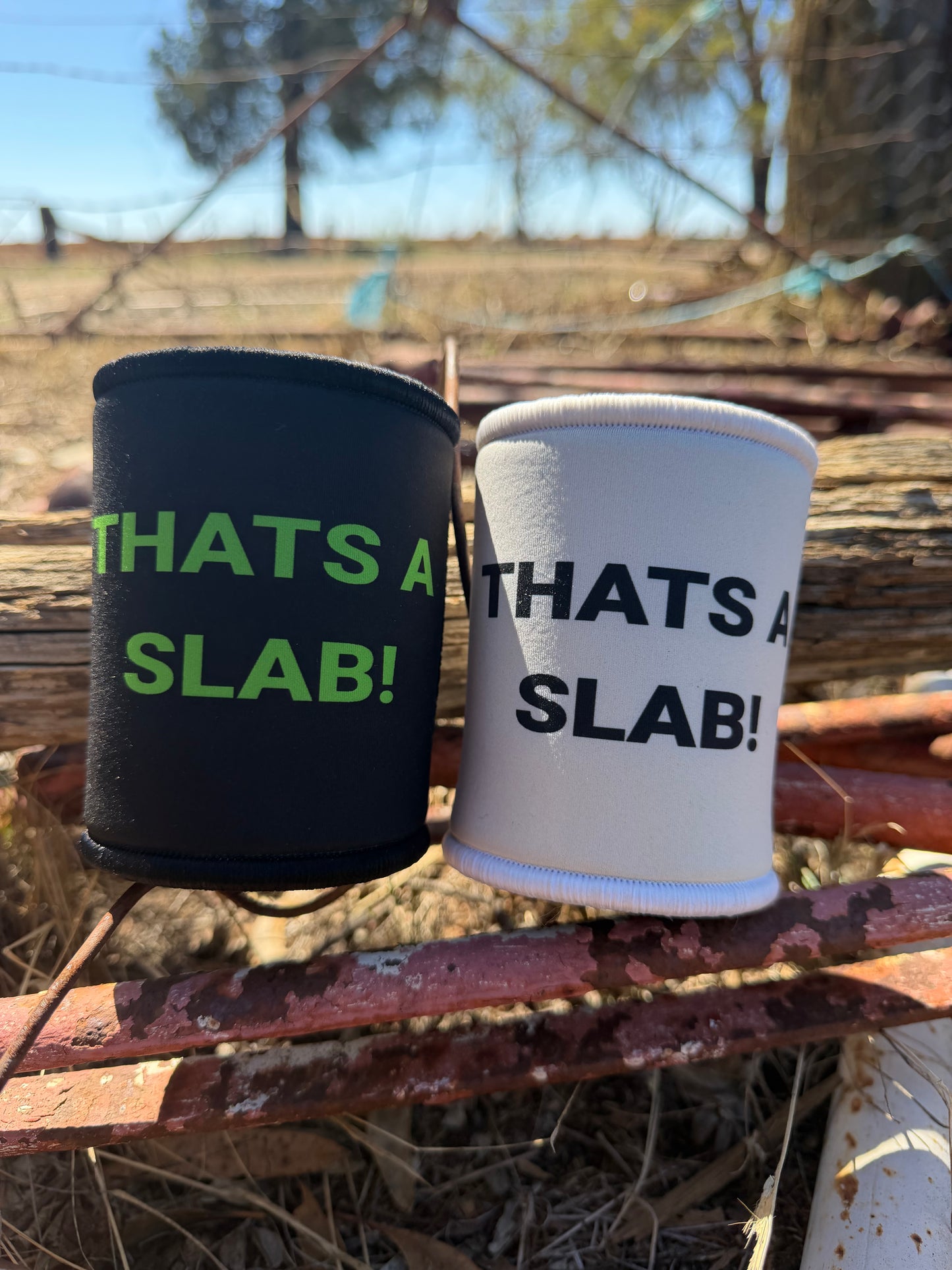 "THATS A SLAB" Stubbie Coolers